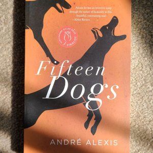 4/$25 Fifteen Dogs by Andre Alexis - Paperback‎